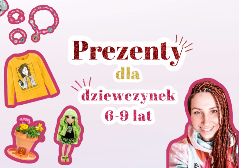 Read more about the article Moje TOP prezentów dla dziewczynki 6-9 lat.