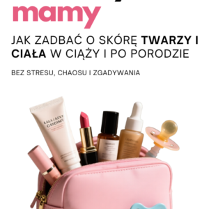 Kosmetyczka mamy – Zadbaj o skórę twarzy i ciała w ciąży i po porodzie